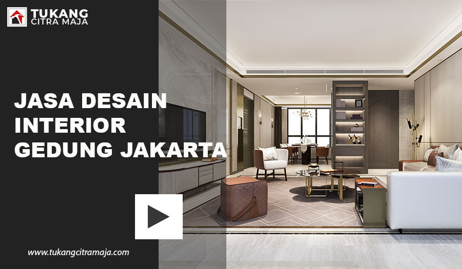 Jasa Desain Interior Gedung Jakarta Terpercaya Jasa Kontraktor